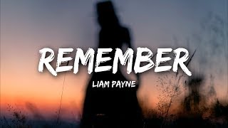 Liam Payne  Remember Lyrics [upl. by Tortosa]