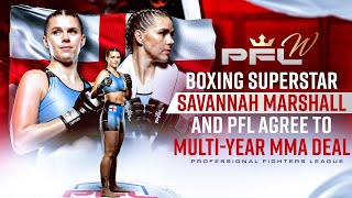 SAVANNAH MARSHALL SIGNS PFL DEAL  The DAZN MMA Show [upl. by Mathi]