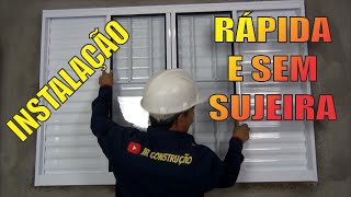 COMO INSTALAR UMA JANELA RÁPIDO E SEM SUJEIRA [upl. by Assele951]