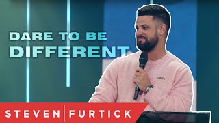 Dare To Be Different  Pastor Steven Furtick [upl. by Prasad]