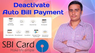 How To Deactivate Auto Bill Payment  SBI Card  Deactivate Auto Bill Payment On SBI Credit Card [upl. by Iruahs]