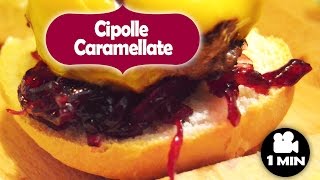 CIPOLLE CARAMELLATE  Come fare le cipolle caramellate CIPOLLE IN AGRODOLCE [upl. by Norud]