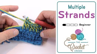 Beginners How To Crochet with Multiple Yarn Strands [upl. by Lehacim287]