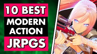 10 Best MODERN Action JRPGs [upl. by Ardnait]