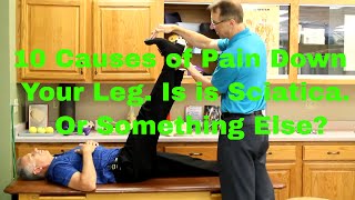 10 Causes Of Pain Down Your Leg Sciatica or is it Something Else [upl. by Kaiulani]