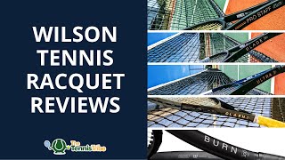 Wilson Tennis Racquet Reviews Compare All 5 Models [upl. by Hartzell]