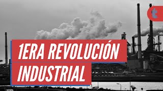 La Revolución Industrial causas y consecuencias [upl. by Modie]