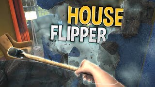 House Flipper  Cleaning amp Destroying Homes For Profit  House Flipper Beta Gameplay Part 1 [upl. by Woods904]