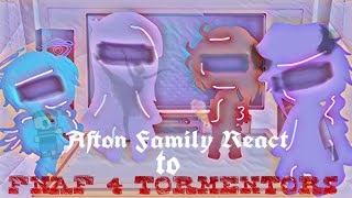 Aftons react to FNAF 4 Tormentors NEW YEARS SPECIALTHANK YOU FOR 400 SUBS💕 [upl. by Yaner]