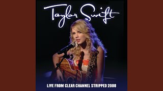 Shouldve Said No Live From Clear Channel Stripped 2008 [upl. by Woodruff873]