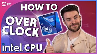 How To OVERCLOCK an Intel CPU 2021 [upl. by Noy925]