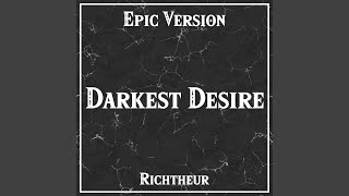 Darkest Desire Epic Version [upl. by Noremak493]