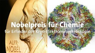 ChemieNobelpreis für Erfinder der KryoElektronenmikroskopie [upl. by Adabel]