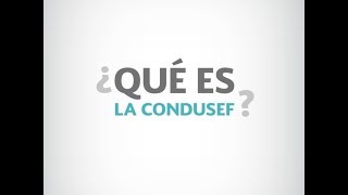 ¿Qué es la Condusef [upl. by Castle]