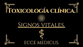 Toxicología clínica 1  signos vitales [upl. by Dennet]